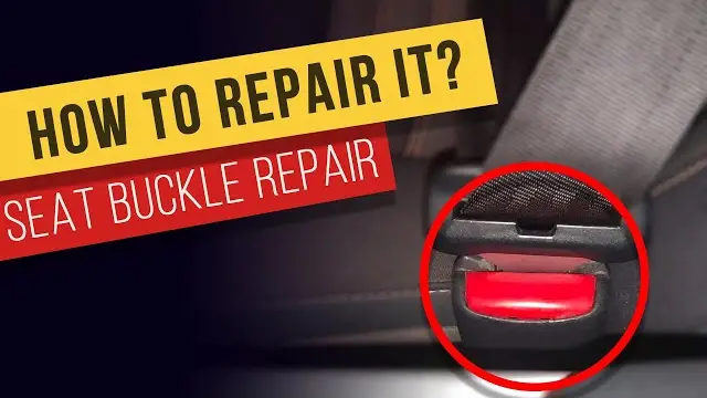 How To Fix Seat Belt Buckle